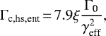 \begin{equation*}{\Gamma_{\text{c,hs,ent}}\,{=}\, 7.9\xi\frac{\Gamma_{\text{0}}}{\gamma_{\text{eff}}^2}},\end{equation*}