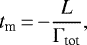 \begin{equation*}{ t_{\textrm{m}} \,{=}\,{-} \frac{L}{\Gamma_{\textrm{tot}}}},\end{equation*}
