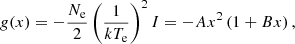 $$ \begin{aligned} g(x) = -\frac{N_{\rm e}}{2}\left(\frac{1}{kT_{\rm e}}\right)^2I=-Ax^2\left(1+Bx\right), \end{aligned} $$