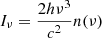 $ I_{\nu} = \frac{2h\nu^3}{c^2}n(\nu) $