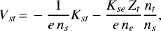 \begin{displaymath} V_{st}\,{=}\, - \frac{1}{e\, n_s} K_{st} - \frac{K_{se}\, Z_t}{e\, n_e} \frac{n_t}{n_s}, \end{displaymath}