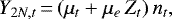 \begin{displaymath} Y_{2N,t}\,{=}\, (\mu_t &#x002B; \mu_e\, Z_t)\, n_{t}, \end{displaymath}