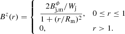 $$ \begin{aligned} B^z(r) = \left\{ \begin{array}{ll} \displaystyle {\frac{2 B_{\rm j,m}^\phi /W_{\rm j}}{1 + (r/R_{\rm m})^{2}}},&0 \le r \le 1 \\ 0,&r > 1. \end{array} \right. \end{aligned} $$