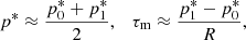 $$ \begin{aligned} p^* \approx \frac{p^*_0 + p^*_1}{2}, \quad \tau _{\rm m} \approx \frac{p^*_1 - p^*_0}{R}, \end{aligned} $$