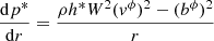 $$ \begin{aligned} \frac{\mathrm{d}p^*}{\mathrm{d}r} = \frac{\rho h^* W^2 ({ v}^\phi )^2 - (b^\phi )^2}{r} \end{aligned} $$