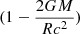 $ (1-\frac{2GM}{Rc^2}) $