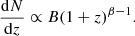 $$ \begin{aligned} \frac{\mathrm{d}N}{\mathrm{d}z} \propto B (1+z)^{\beta -1}. \end{aligned} $$