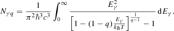 $$ \begin{aligned} N_{\gamma q} = \displaystyle \frac{1}{\pi ^2 \hbar ^3 c^3} \displaystyle \int _0^{\infty } \frac{E_\gamma ^2}{\left[1-(1-q)\frac{E_\gamma }{k_{\rm B} T} \right]^{\frac{1}{q-1}}-1} \,\mathrm{d} E_\gamma . \end{aligned} $$