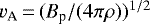 $v_{\textrm{A}}\,{=}\,(B_{\textrm{p}}/(4\pi \rho)){}^{1/2}$