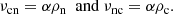 $$ \begin{aligned} \nu _{\mathrm{cn}} = \alpha \rho _{\mathrm{n}} \ \text{ and} \ \nu _{\mathrm{nc}} = \alpha \rho _{\mathrm{c}}. \end{aligned} $$