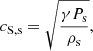 $$ \begin{aligned} c_{\mathrm{S,s}} = \sqrt{\frac{\gamma P_{\mathrm{s}}}{\rho _{\mathrm{s}}}}, \end{aligned} $$