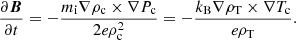 $$ \begin{aligned} \frac{\partial \boldsymbol{B}}{\partial t}=-\frac{m_{\mathrm{i}}\nabla \rho _{\mathrm{c}} \times \nabla P_{\mathrm{c}}}{2e \rho _{\mathrm{c}}^{2}} = -\frac{k_{\mathrm{B}}\nabla \rho _{\mathrm{T}} \times \nabla T_{\mathrm{c}}}{e \rho _{\mathrm{T}}}. \end{aligned} $$