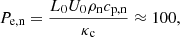 $$ \begin{aligned} P_{\mathrm{e,n}} = \frac{L_{0}U_{0}\rho _{\mathrm{n}}c_{\mathrm{p,n}}}{\kappa _{\mathrm{c}}} \approx 100, \end{aligned} $$