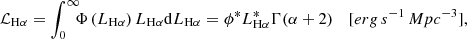 $$ \begin{aligned} \mathcal{L} _{\mathrm{H} \alpha } = \int _{0}^{\infty }\!\!\!\Phi \left( L_{\mathrm{H} \alpha } \right) L_{\mathrm{H} \alpha } \mathrm{d}L_{\mathrm{H} \alpha } = \phi ^* L_{\rm {H}\alpha }^* \Gamma (\alpha + 2)\,\quad \mathrm [erg\,s^{-1}\,Mpc^{-3}] , \end{aligned} $$
