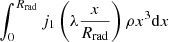 $ \int_0^{R_{\mathrm{rad}}} j_1\left(\lambda \frac{x}{R_{\mathrm{rad}}}\right)\rho x^3 \mathrm{d}x $
