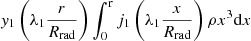 $ \mathit{y}_1\left(\lambda_1 {\displaystyle\frac{r}{R_{\mathrm{rad}}}} \right) \int_0^{\mathrm{r}} j_1\left(\lambda_1 \frac{x}{R_{\mathrm{rad}}} \right)\rho x^3 \mathrm{d}x $