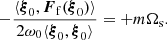 $$ \begin{aligned} -\frac{\langle \boldsymbol{\xi }_0,{\boldsymbol{F}_{\rm f}}(\boldsymbol{\xi }_0) \rangle }{2 \omega _0 \langle \boldsymbol{\xi }_0,\boldsymbol{\xi }_0 \rangle }= + m \Omega _{\rm s}. \end{aligned} $$