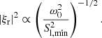 $$ \begin{aligned} \left|\xi _{\rm r}\right|^2 \propto \left(\frac{\omega _0^2}{S_{\rm l,min}^2}\right)^{-1/2}. \end{aligned} $$