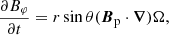 $$ \begin{aligned} \frac{\partial B_\varphi }{\partial t}=r\sin {\theta }({\boldsymbol{B}}_{\rm p}\cdot \boldsymbol{\nabla })\Omega , \end{aligned} $$