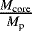 $\frac{M_{\textrm{core}}}{M_{\textrm{p}}}$