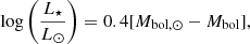 $$ \begin{aligned} \log \left(\frac{L_\star }{{L}_\odot }\right) = 0.4[M_{\rm bol,\odot }-M_{\rm bol}] , \end{aligned} $$