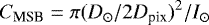 \begin{equation*} C_{\textrm{MSB}} = \pi (D_{{\odot}}/2D_{\textrm{pix}})^2/I_{{\odot}}\end{equation*}