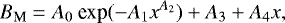 \begin{equation*}B_{\textrm{M}} = A_0~\textrm{exp}({{-A_1}x^{A_2}}) + A_3 + A_4 x, \end{equation*}