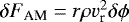 $\delta F_{\textrm{AM}} = r\rho v_{\textrm{r}}^2\delta\phi$
