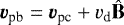 ${{\vec v}_{\textrm{pb}}} = {{\vec v}_{\textrm{pc}}} + v_{\textrm{d}} \hat{\mathbf{B}}$