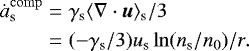 \begin{eqnarray*} \dot{a}_{\textrm{s}}^{\mathrm{comp}} & = & \gamma_{\textrm{s}} \langle \nabla \cdot {\bm u} \rangle_{\textrm{s}}/3 \nonumber \\ & = & (-\gamma_{\textrm{s}}/3) u_{\textrm{s}} \ln(n_{\textrm{s}}/n_0) / r. \end{eqnarray*}