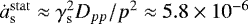 $\dot{a}_{\textrm{s}}^{\mathrm{stat}} \approx \gamma_{\textrm{s}}^2 D_{pp}/p^2 \approx 5.8\times10^{-6}$