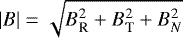 $|B| = \sqrt{B_{\textrm{R}}^2 + B_{\textrm{T}}^2 + B_N^2}$