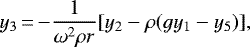 \begin{equation*}y_3\,{=}\,{-}\frac{1}{\omega^2\rho r}[y_2-\rho(gy_{1}-y_{5})],\end{equation*}