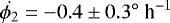 $\dot{\phi_2}=-0.4\pm0.3^{\circ}\ \textrm{h}^{-1}$