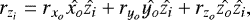 \begin{equation*} r_{z_i} = r_{x_o} \hat{x_o} \hat{z_i} &#x002B; r_{y_o} \hat{y_o} \hat{z_i} &#x002B; r_{z_o} \hat{z_o}\hat{z_i} ,\end{equation*}