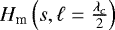 $H_{\textrm{m}} \left(s, \ell=\frac{\lambda_c}{2}\right)$