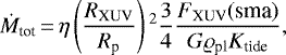 \begin{equation*} \dot{{M}}_{\textrm{tot}} \,{=}\, \eta \left(\dfrac{{R}_{\textrm{XUV}}}{{R}_{\textrm{p}}}\right){}^{2} \frac{3}{4} \dfrac{{F}_{\textrm{XUV}} (\textrm{sma})}{{G} \varrho_{\textrm{pl}} {K}_{\textrm{tide}}}, \end{equation*}