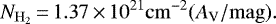 \begin{equation*} N_{\mathrm{H_2}}\,{=}\, 1.37\,{\times}\,10^{21} \mathrm {cm}^{-2} (A_{\textrm{V}}\mathrm{/mag}) .\end{equation*}