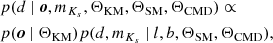 $$ \begin{aligned}&p(d\ |\ \boldsymbol{o}, m_{K_s}, \Theta _{\mathrm{KM} }, \Theta _{\mathrm{SM} }, \Theta _{\mathrm{CMD} }) \propto \nonumber \\&p(\boldsymbol{o} \ |\ \Theta _{\rm KM}) p(d, m_{K_s} \ |\ l, b, \Theta _{\mathrm{SM} }, \Theta _{\mathrm{CMD} }), \end{aligned} $$
