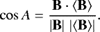 \begin{equation*} \cos{A} = \frac{ \textbf{B} \cdot \langle {\textbf{B}} \rangle }{|\textbf{B}| \,\,|\langle {\textbf{B}}\rangle | }.\end{equation*}