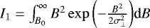 $I_1 = \int_{B_0}^{\infty} B^2 \exp{\left(-\frac{B^2}{2\sigma_{\perp}^2}\right)} \textrm{d}B$