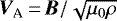 $\bm{V}_{\textrm{A}}\,{=}\,\bm{B}/\sqrt{\mu_0 \rho}$