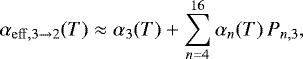 \begin{equation*} \alpha_{\mathrm{eff},3\rightarrow 2}(T) \approx \alpha_3(T) + \sum\limits_{n=4}^{16} \alpha_n(T)\, P_{n,3}, \end{equation*}