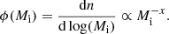 $$ \begin{aligned} \phi (M_{\rm i}) = \frac{\mathrm{d}n}{\mathrm{d}\log (M_{\rm i})} \propto M_{\rm i}^{-x}. \end{aligned} $$