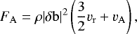 \begin{equation*} F_{\mathrm{A}}=\rho|\delta\mathrm{b}|^2\left(\frac{3}{2}v_{\mathrm{r}}+v_{\mathrm{A}}\right), \end{equation*}