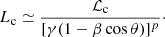 $$ \begin{aligned} L_{\rm c}\simeq \frac{\mathcal{L} _{\rm c}}{[\gamma (1-\beta \cos \theta )]^{p}}\cdot \end{aligned} $$