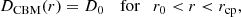 $$ \begin{aligned}&D_{\mathrm{CBM}}(r) = D_0&\mathrm{for} \quad r_0 < r< r_{\rm cp}, \end{aligned} $$