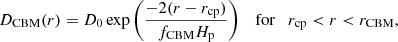 $$ \begin{aligned}&D_{\mathrm{CBM}}(r) = D_0 \exp {\left(\frac{-2 (r-r_{\rm cp})}{f_{\rm CBM}H_{\rm p }}\right)}&\mathrm{for} \quad r_{\rm cp} < r < r_{\rm CBM}, \end{aligned} $$