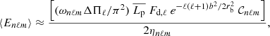 $$ \begin{aligned} \langle E_{n\ell m} \rangle \approx \dfrac{ \left[(\omega _{n\ell m} \Delta \Pi _\ell /\pi ^2)\ \overline{L_{\rm p}}\ F_{\mathrm{d},\ell } \ e^{-\ell (\ell +1) b^2/2 r_{\rm b}^2} \ \mathcal{C} _{n\ell m}\right]}{2\eta _{n\ell m}} , \end{aligned} $$