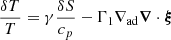 $$ \begin{aligned}&\frac{\delta T}{T}=\gamma \frac{\delta S}{c_p} -\Gamma _1 \nabla _{\rm ad} \boldsymbol{\nabla }\cdot \boldsymbol{\xi } \end{aligned} $$